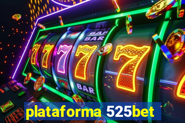 plataforma 525bet